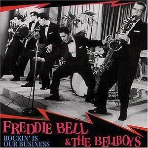 ROCKIN IS OUR BUSSINESS - Freddie Bell & Bellboys - 50's Artists & Groups CD, BEAR FAMILY