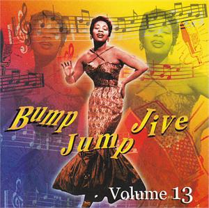 BUMP JUMP JIVE VOL13 - VARIOUS ARTISTS - 50's Rhythm 'n' Blues CD, LUCKY