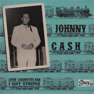 1, LOVING LOCOMOTIVE MAN: 2, I GOT STRIPES - JOHNNY CASH - 45s VINYL, SLEAZY