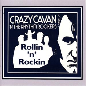 ROLLIN 'N' ROCKIN - CRAZY CAVAN - TEDDY BOY R'N'R CD, CRAZY RHYTHM