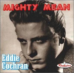 MIGHTY MEAN - EDDIE COCHRAN - 50's Artists & Groups CD, ROCKSTAR