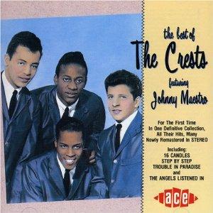 THE BEST OF THE CRESTS FEATURING JOHNNY MAESTRO - CRESTS - DOOWOP CD, ACE