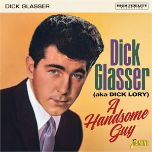 A Handsome Guy - Dick GLASSER (aka Dick Lory) - 50's Artists & Groups CD, JASMINE