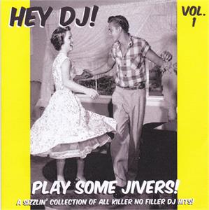HEY DJ PLAY SOME JIVERS VOL 1 - VARIOUS ARTISTS - 1950'S COMPILATIONS CD, HDR