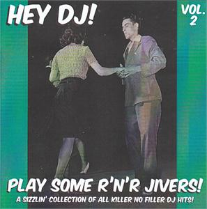 HEY DJ PLAY SOME R’N’R JIVERS! VOL2 - VARIOUS ARTISTS - 1950'S COMPILATIONS CD, HDR