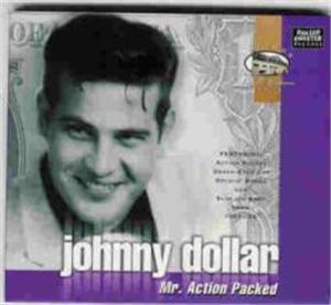 MR ACTION PACKED - JOHNNY DOLLAR - 50's Artists & Groups CD, ROLLERCOASTER