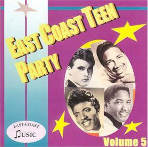 EAST COAST TEEN PARTY VOL 5 - VARIOUS ARTISTS - SALE CD, EAST COAST
