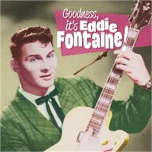 GOODNESS IT IS - EDDIE FONTAINE - 50's Artists & Groups CD, EL TORO