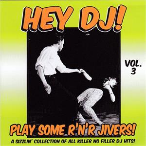 HEY DJ PLAY SOME R'N'R JIVERS! VOL3 - VARIOUS ARTISTS - 1950'S COMPILATIONS CD, HDR