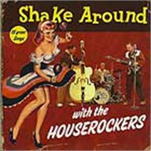 SHAKE AROUND WITH - HOUSEROCKERS - NEO ROCKABILLY CD, RHYTHM BOMB