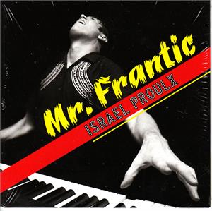 MR FRANTIC - ISRAEL PROULX - NEO ROCKABILLY CD, WILD