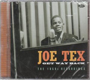 GET WAY BACK - JOE TEX - 50's Rhythm 'n' Blues CD, ACE