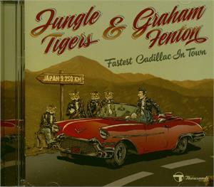 Fastest Cadillac In Town - Jungle Tigers & Graham Fenton - TEDDY BOY R'N'R CD, THOUSANDS