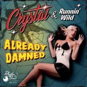 Already Damned : Do You Miss Me Like I Do - Crystal and Runnin' Wild: - Rhythm Bomb VINYL, RHYTHM BOMB