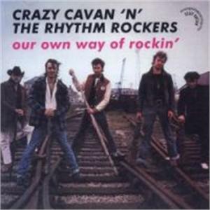 OUR OWN WAY OF ROCKIN - CRAZY CAVAN & RHYTHM ROCKERS - TEDDY BOY R'N'R CD, CRAZY RHYTHM