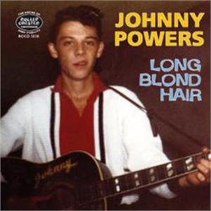 LONG BLONDE HAIR - JOHNNY POWERS - 50's Artists & Groups CD, ROLLERCOASTER