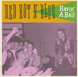 HAVIN’ A BALL - RED HOT N’ BLUE - NEO ROCKABILLY CD, FURY
