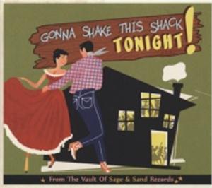 GONNA SHAKE THIS SHACK TONIGHT - SAGE & SAND - VARIOUS ARTISTS - 50's Rockabilly Comp CD, BEAR FAMILY