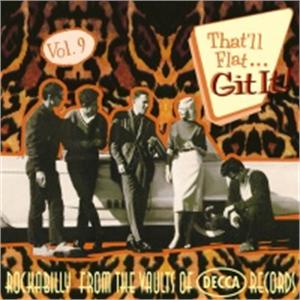 THAT'LL FLAT GIT IT 9 - VARIOUS ARTISTS - 50's Rockabilly Comp CD, BEAR FAMILY