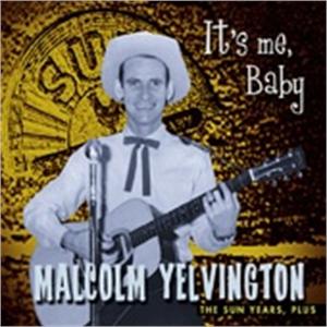 IT'S ME BABY - MALCOLM YELVINGTON - 50's Artists & Groups CD, BEAR FAMILY
